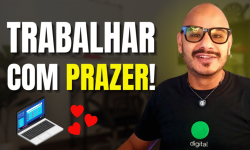 Como Transformar Seu Trabalho em Prazer e Dinheiro 💰